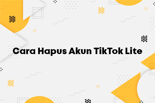 Cara Hapus Akun TikTok Lite
