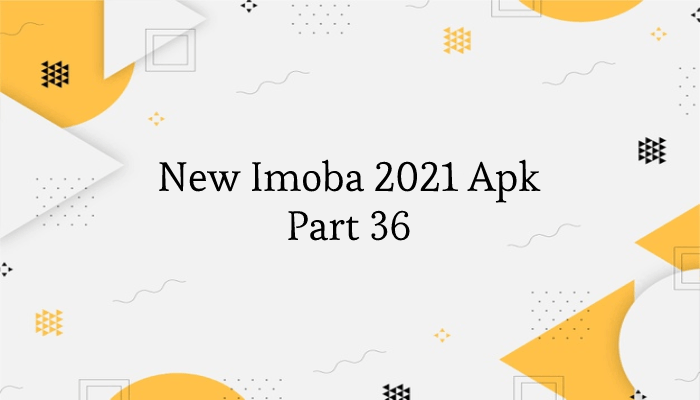 Download New Imoba 2021 Apk Part 36 Terbaru
