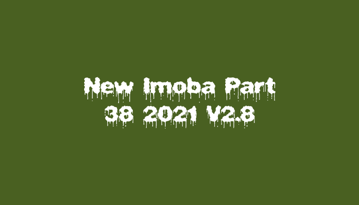 New Imoba Part 38 2021 V2.8
