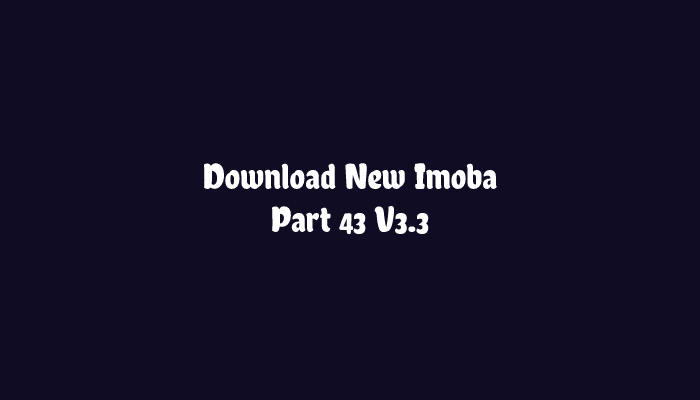 Download New Imoba Part 43 2021 V3.3