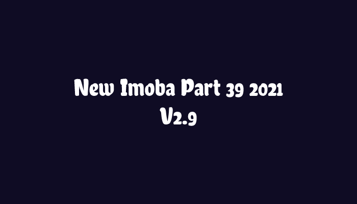 New Imoba Part 39 2021